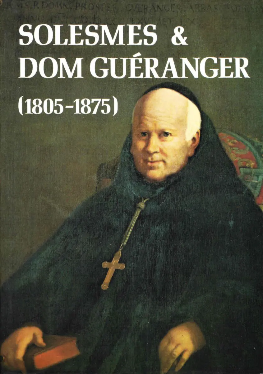 Solesmes & Dom Gu&eacute;ranger