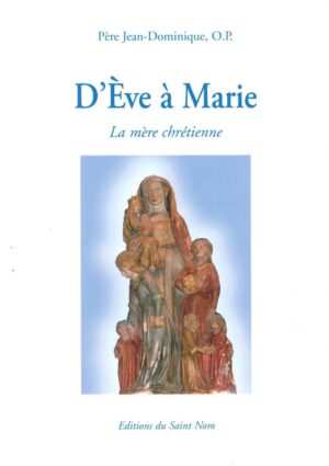 D’Ève à Marie