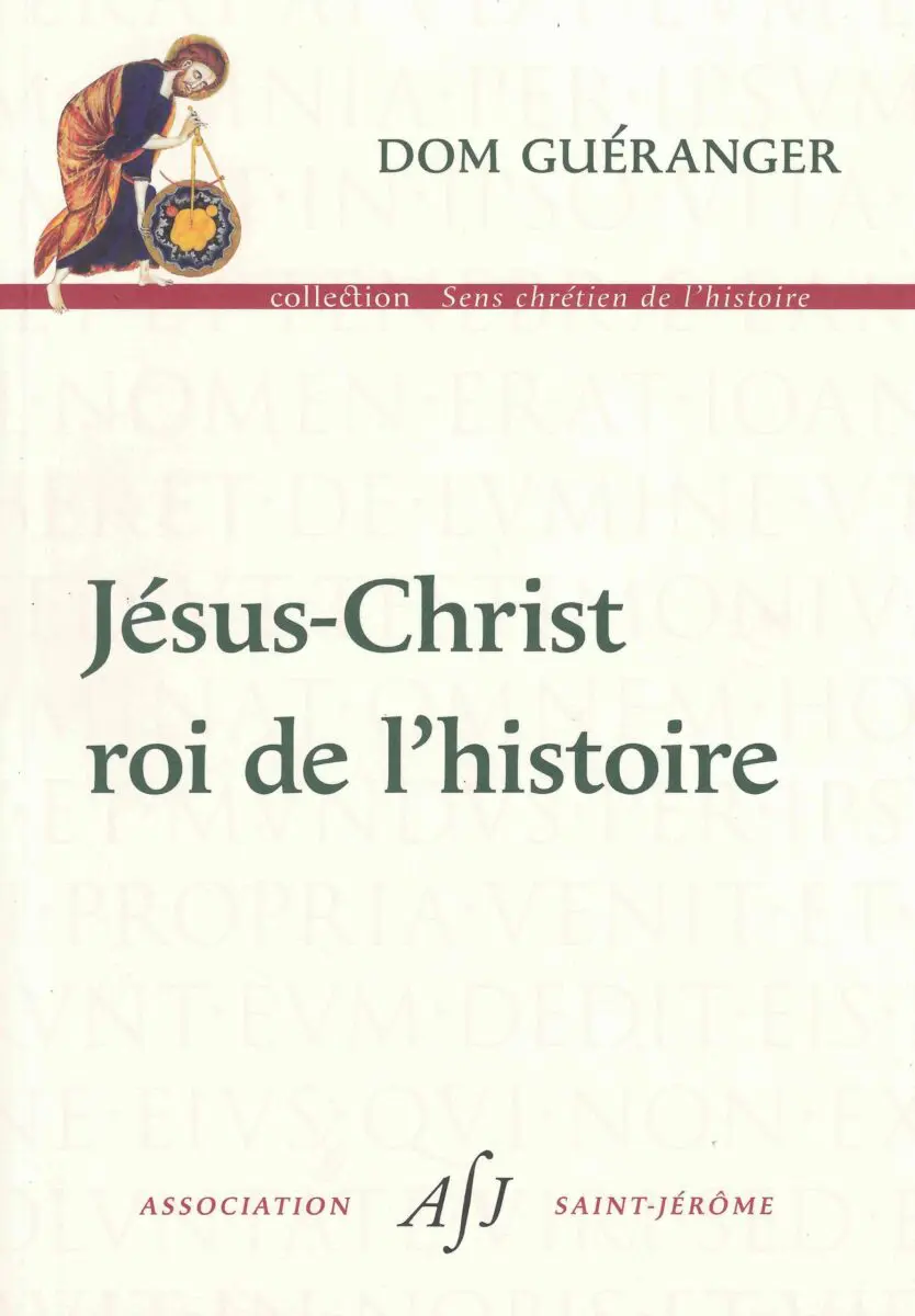 J&eacute;sus-Christ roi de l'histoire