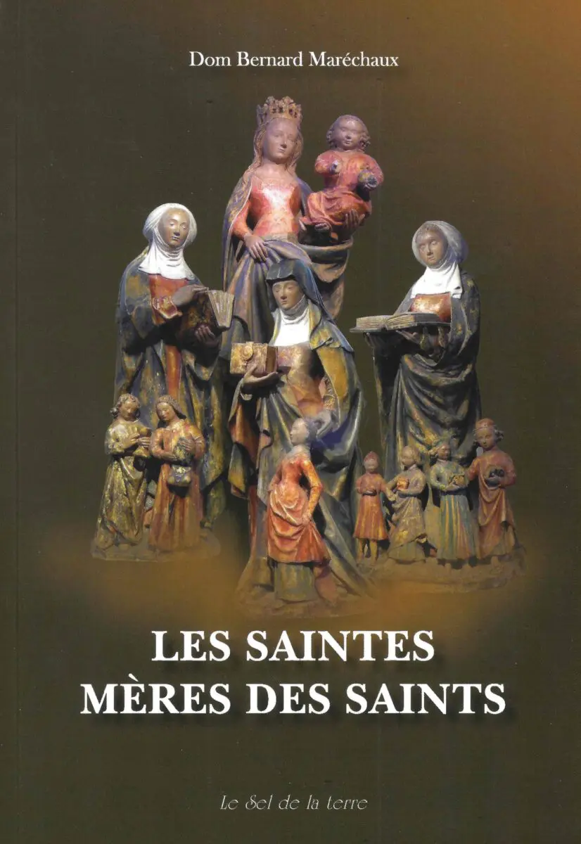 Les saintes m&egrave;res des saints