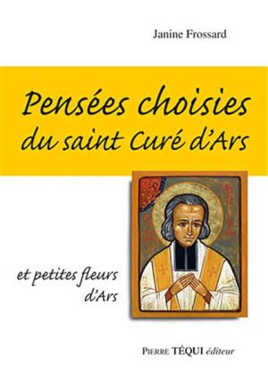 Pensées choisies du saint Curé d'Ars